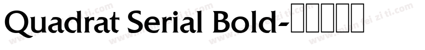 Quadrat Serial Bold字体转换